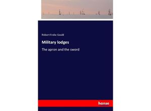 9783337283315 - Military lodges - Robert Freke Gould Kartoniert (TB)