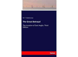 9783337284855 - The Great Betrayal - M P Gladstonian Kartoniert (TB)