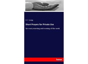 9783337284961 - Short Prayers for Private Use - D F Sprigg Kartoniert (TB)