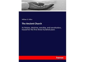 9783337286569 - The Ancient Church - William D Killen Kartoniert (TB)