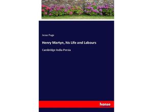 9783337289140 - Henry Martyn his Life and Labours - Jesse Page Kartoniert (TB)