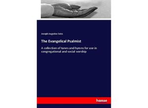 9783337290375 - The Evangelical Psalmist - Joseph Augustus Seiss Kartoniert (TB)