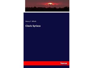 9783337290610 - Clavis Syriaca - Henry F Whish Kartoniert (TB)