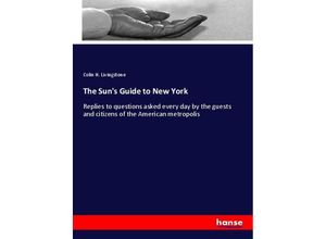 9783337290719 - The Suns Guide to New York - Colin H Livingstone Kartoniert (TB)