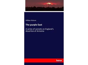 9783337291174 - The purple East - William Watson Kartoniert (TB)