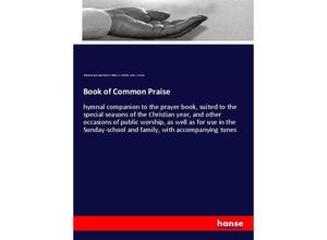 9783337291655 - Book of Common Praise - Reformed Episcopal Church William W Gilchrist James A Moore Kartoniert (TB)