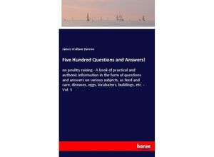 9783337291747 - Five Hundred Questions and Answers! - James Wallace Darrow Kartoniert (TB)