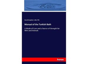 9783337293253 - Manual of the Turkish Bath - David Urquhart John Fife Kartoniert (TB)