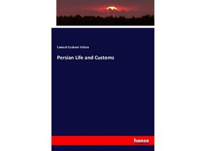 9783337293949 - Persian Life and Customs - Samuel Graham Wilson Kartoniert (TB)