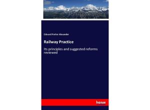 9783337295684 - Railway Practice - Edward Porter Alexander Kartoniert (TB)