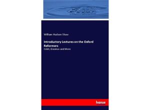 9783337296476 - Introductory Lectures on the Oxford Reformers - William Hudson Shaw Kartoniert (TB)