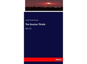 9783337296841 - The Russian Thistle - Lyster Hoxie Dewey Kartoniert (TB)