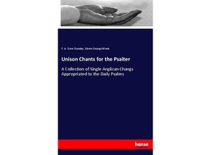 9783337296896 - Unison Chants for the Psalter - F A Gore Ouseley Edwin George Monk Kartoniert (TB)