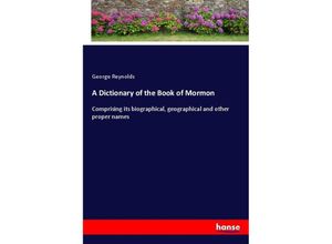 9783337297718 - A Dictionary of the Book of Mormon - George Reynolds Kartoniert (TB)