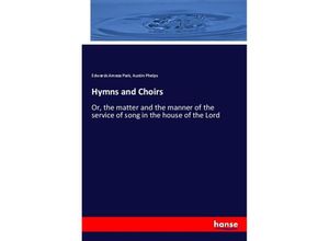 9783337298067 - Hymns and Choirs - Edwards Amasa Park Austin Phelps Kartoniert (TB)