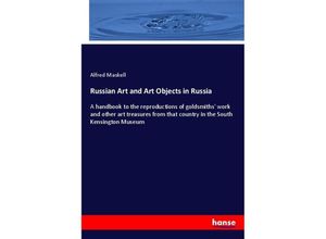 9783337298999 - Russian Art and Art Objects in Russia - Alfred Maskell Kartoniert (TB)