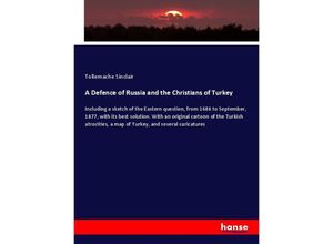 9783337299316 - A Defence of Russia and the Christians of Turkey - Tollemache Sinclair Kartoniert (TB)