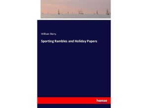 9783337299361 - Sporting Rambles and Holiday Papers - William Barry Kartoniert (TB)