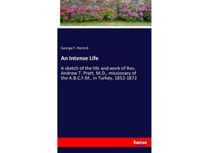 9783337299439 - An Intense Life - George F Herrick Kartoniert (TB)