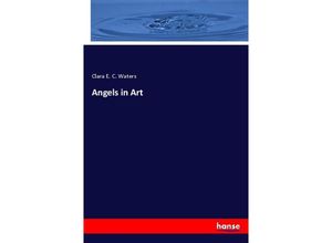 9783337300470 - Angels in Art - Clara E C Waters Kartoniert (TB)