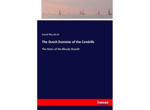 9783337300913 - The Dutch Dominie of the Catskills - David Murdoch Kartoniert (TB)