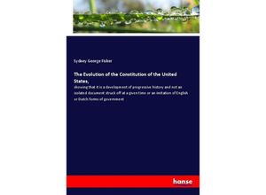 9783337301118 - The Evolution of the Constitution of the United States - Sydney George Fisher Kartoniert (TB)