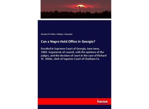 9783337301279 - Can a Negro Hold Office in Georgia? - Richard W White William J Clements Kartoniert (TB)