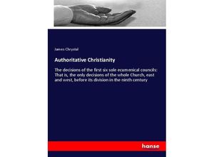 9783337301330 - Authoritative Christianity - James Chrystal Kartoniert (TB)