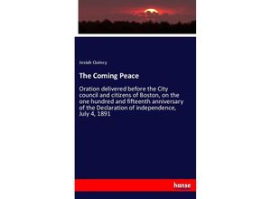 9783337301552 - The Coming Peace - Josiah Quincy Kartoniert (TB)