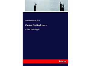 9783337302870 - Caesar For Beginners - William Thomas St Clair Kartoniert (TB)