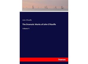 9783337303327 - The Dramatic Works of John OKeeffe Kartoniert (TB)