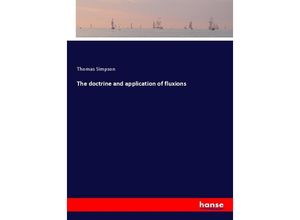 9783337303471 - The doctrine and application of fluxions - Thomas Simpson Kartoniert (TB)