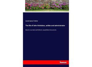 9783337305895 - The life of John Nicholson soldier and administrator - Lionel James Trotter Kartoniert (TB)