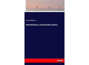 9783337306403 - Miscellaneous and patriotic poems - James Gibbons Kartoniert (TB)