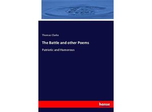 9783337306915 - The Battle and other Poems - Thomas Clarke Kartoniert (TB)