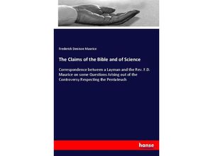 9783337306984 - The Claims of the Bible and of Science - Frederick Denison Maurice Kartoniert (TB)