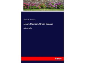 9783337308438 - Joseph Thomson African Explorer - James B Thomson Kartoniert (TB)