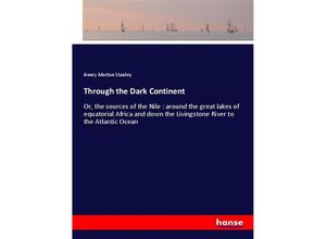 9783337308926 - Through the Dark Continent - Henry M Stanley Kartoniert (TB)