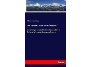 9783337309565 - The Soldiers First Aid Handbook - William Daniel Dietz Kartoniert (TB)