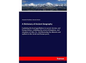 9783337310721 - A Dictionary of Ancient Geography - Alexander MacBean Samuel Johnson Kartoniert (TB)