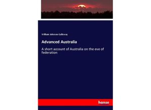 9783337312039 - Advanced Australia - William Johnson Galloway Kartoniert (TB)