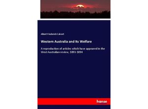 9783337312213 - Western Australia and Its Welfare - Albert Frederick Calvert Kartoniert (TB)