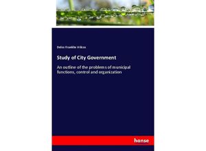 9783337312763 - Study of City Government - Delos Franklin Wilcox Kartoniert (TB)