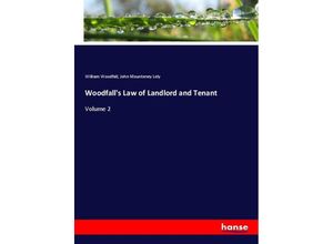 9783337313579 - Woodfalls Law of Landlord and Tenant - William Woodfall John Mounteney Lely Kartoniert (TB)