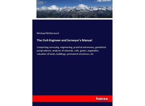 9783337314293 - The Civil-Engineer and Surveyors Manual - Michael Mcdermott Kartoniert (TB)