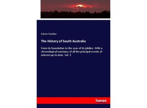 9783337314682 - The History of South Australia - Edwin Hodder Kartoniert (TB)