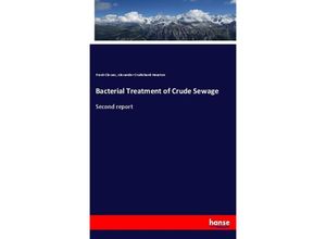 9783337315122 - Bacterial Treatment of Crude Sewage - Frank Clowes Alexander Cruikshank Houston Kartoniert (TB)