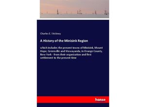 9783337316075 - A History of the Minisink Region - Charles E Stickney Kartoniert (TB)