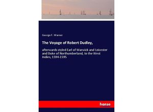 9783337316471 - The Voyage of Robert Dudley - George F Warner Kartoniert (TB)