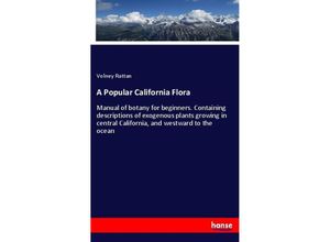 9783337316679 - A Popular California Flora - Volney Rattan Kartoniert (TB)